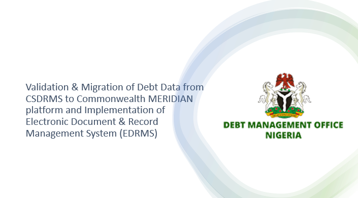 Validation and Migration of Debt Data from CSDRMS to Commonwealth MERIDIAN Platform and Electronic Document and Record Management System (EDRMS) implementation